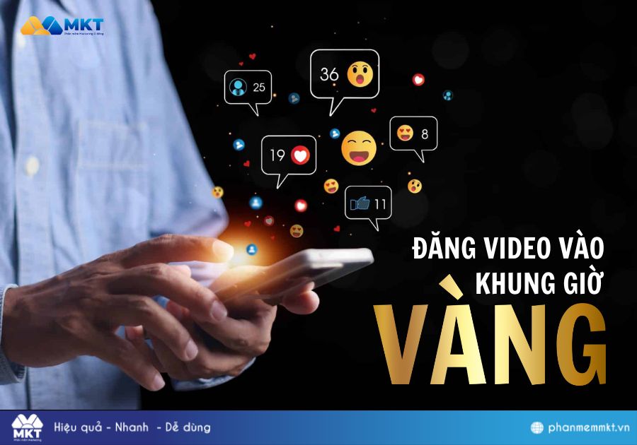 Hãy đăng video vào những khung giờ vàng 